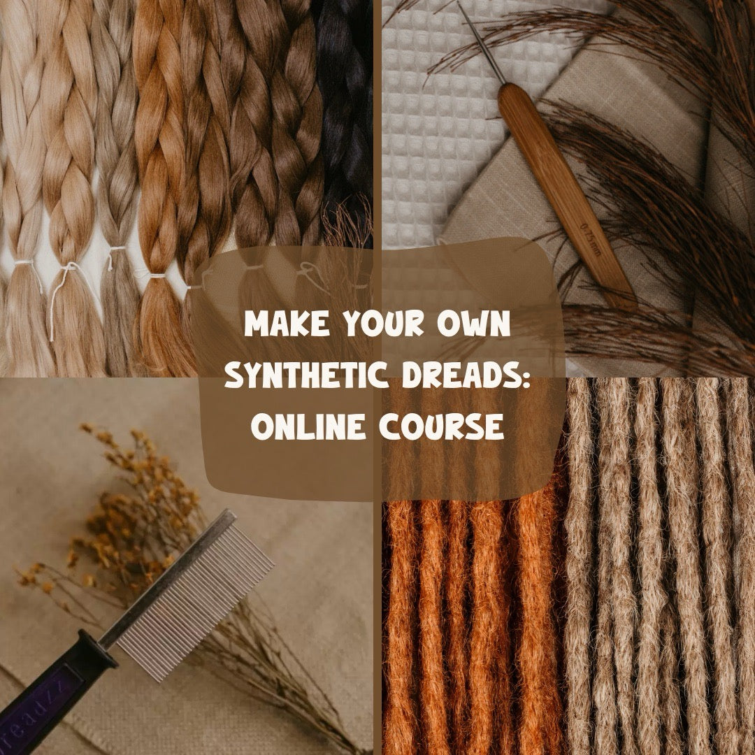 How to Make Your Own Synthetic Dreads: online course